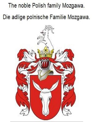 cover image of The noble Polish family Mozgawa. Die adlige polnische Familie Mozgawa.